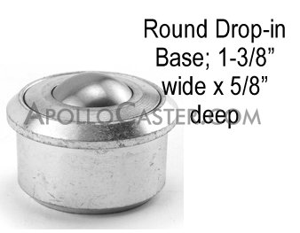 (image for) Ball Transfer; 1" Nylon ball; Round Drop-in Base; 1-3/8" diam x 5/8" deep; Carbon Steel; 200#; 5/8" load height (Item #89284)